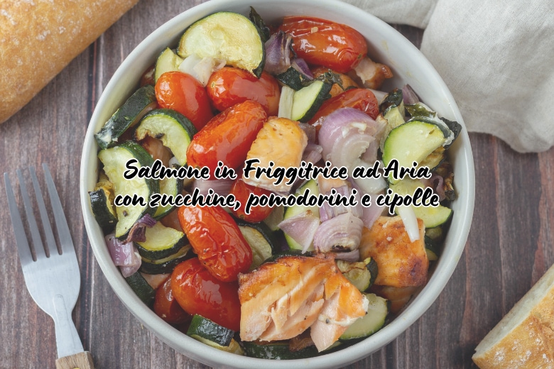 Air Fryer Salmon with Zucchini, Cherry Tomatoes, and Onions