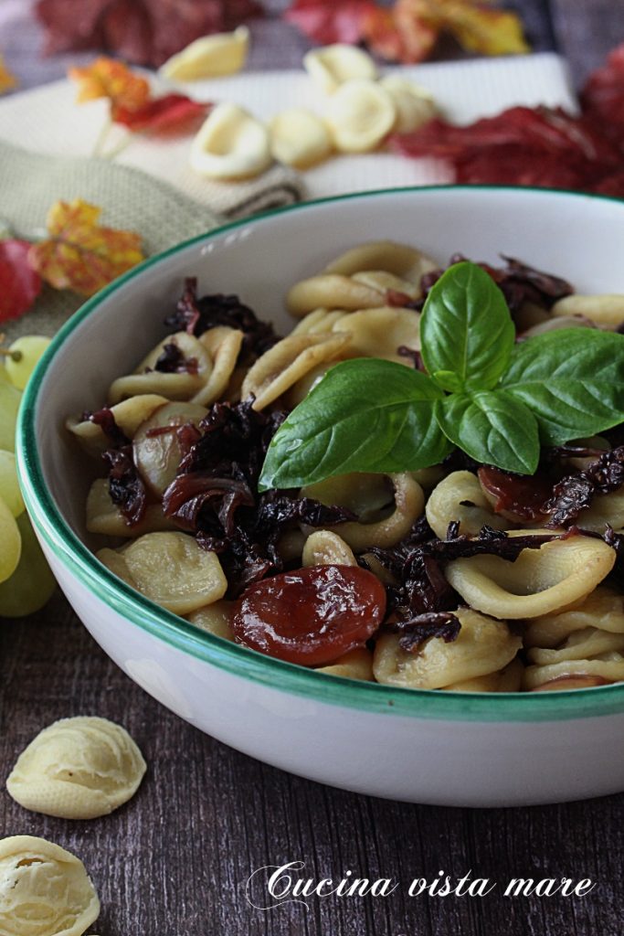 Orecchiette with Radicchio and White Grapes Sea View Kitchen