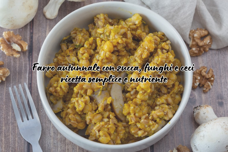 Autumn Farro with Pumpkin, Mushrooms, and Chickpeas: Simple and Nutritious Recipe