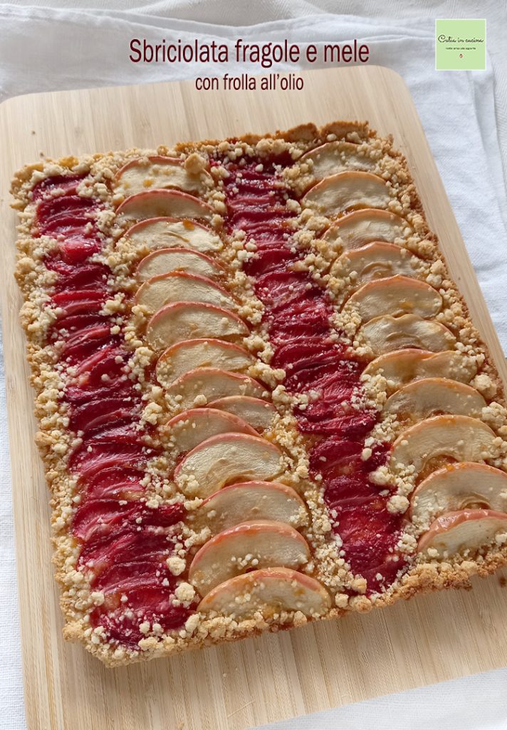 crumble strawberries and apples with oil shortcrust pastry