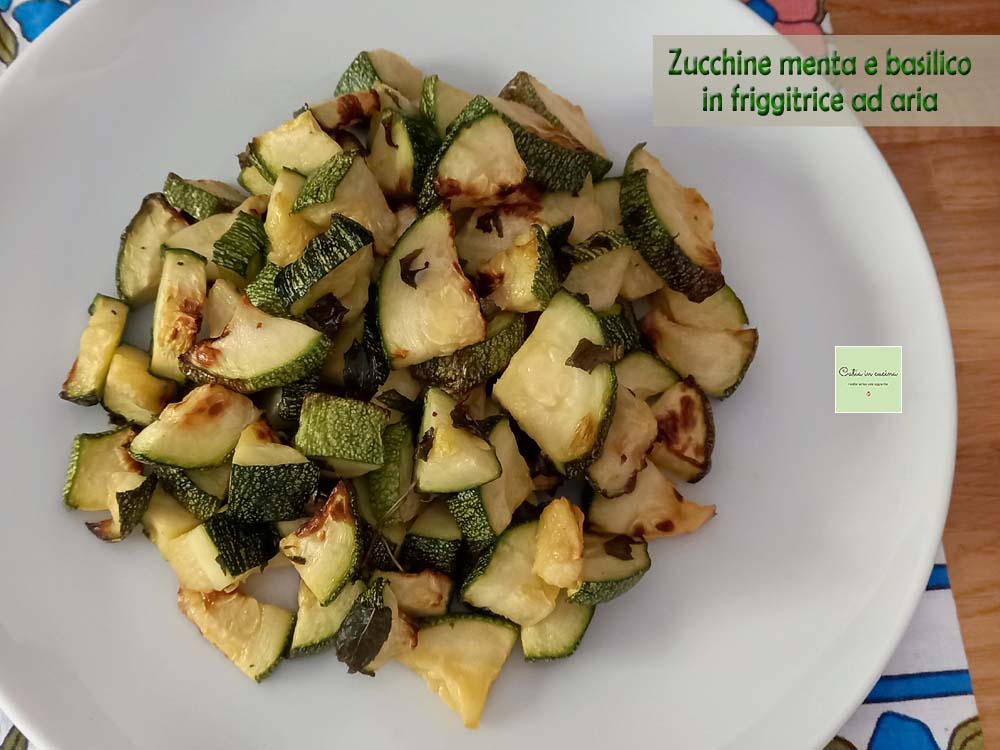 Zucchini Cooked in Air Fryer with Mint and Basil