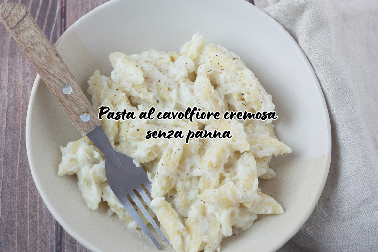 Creamy Cauliflower Pasta Without Cream