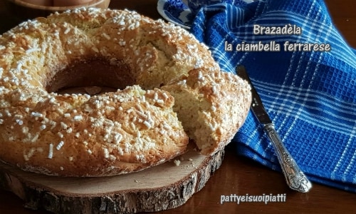 Der ferraresische Kranzkuchen oder Brazadèla