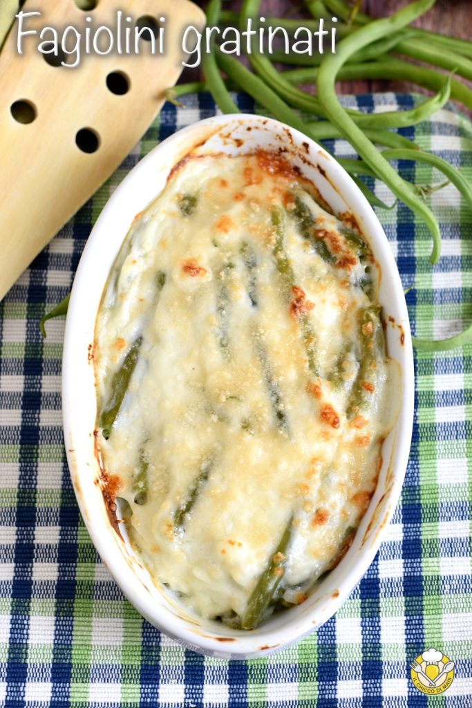v_ gratinierte grüne Bohnen mit Béchamelsoße, leckeres Rezept für gebackene grüne Bohnen, Il Chicco di Mais