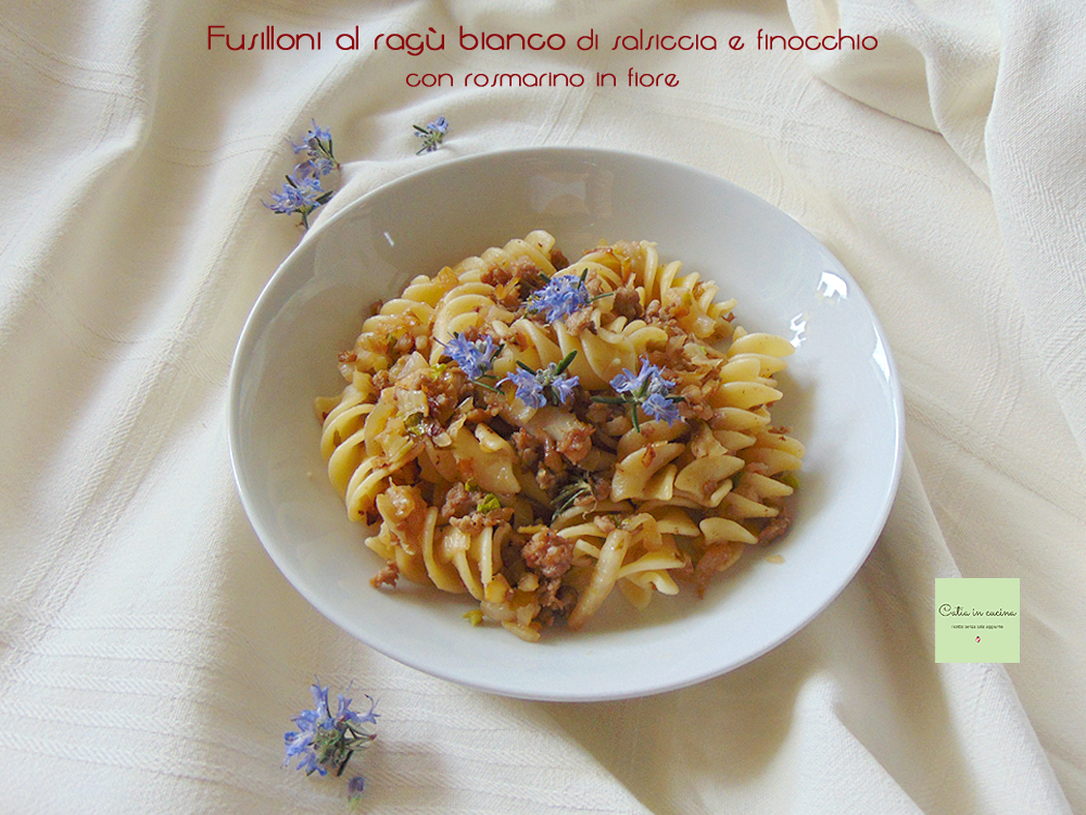 Fusilloni mit weißer Ragù aus Wurst und Fenchel mit Rosmarin