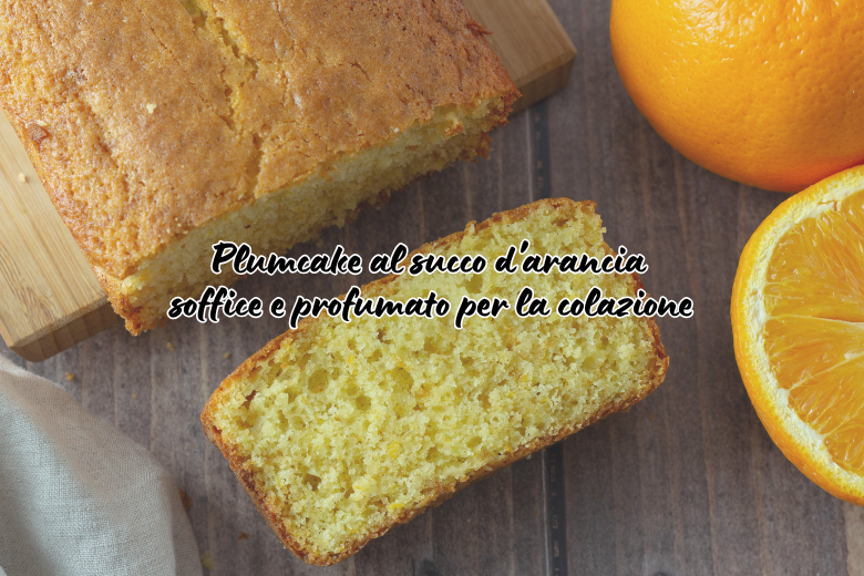 Plumcake mit Orangensaft – fluffig und duftend zum Frühstück