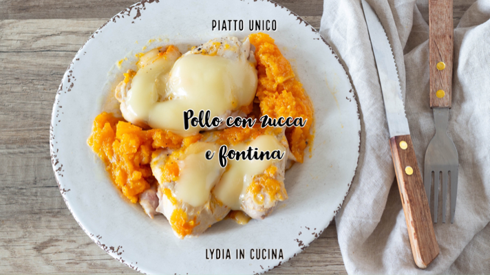 Poulet avec potiron et fontina, recette simple et savoureuse