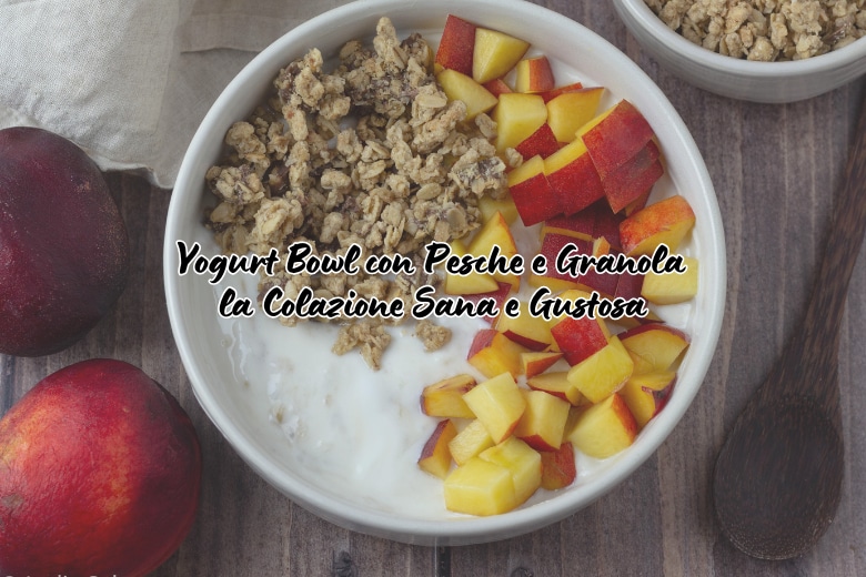 Bol de Yaourt aux Pêches et Granola