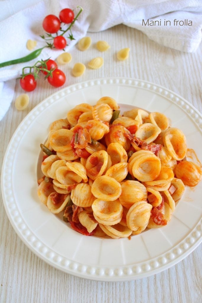 Orecchiette avec Lardons Haricots Verts et Tomates Cerises