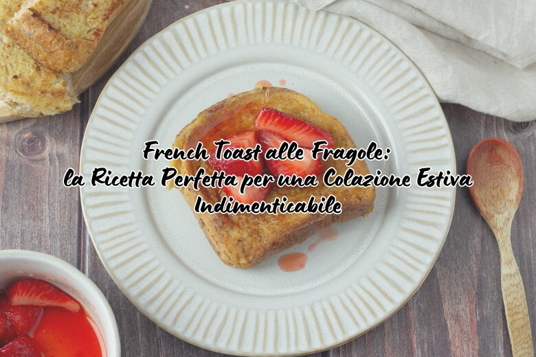 Pain perdu aux fraises