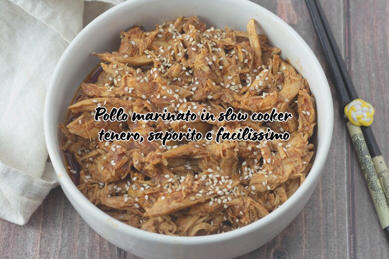 Poulet mariné en slow cooker : tendre, savoureux et très facile