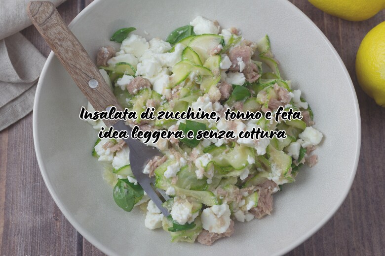 Salade de courgettes, thon et feta : idée légère et sans cuisson