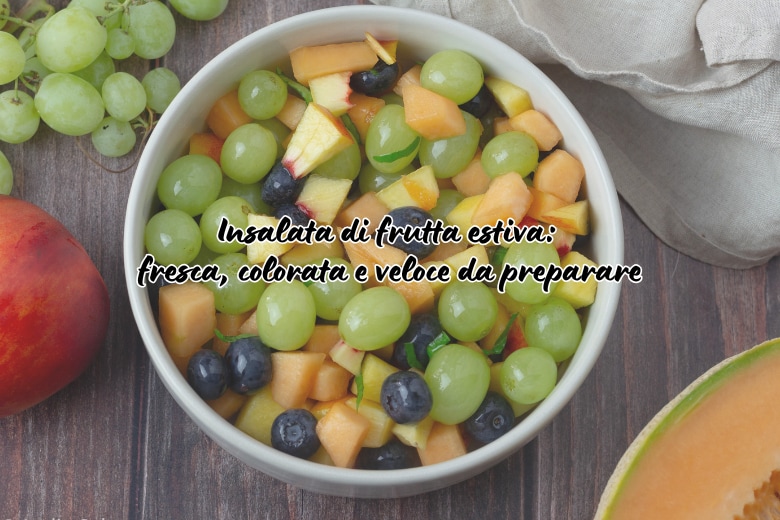 Salade de fruits d’été : fraîche, colorée et rapide à préparer