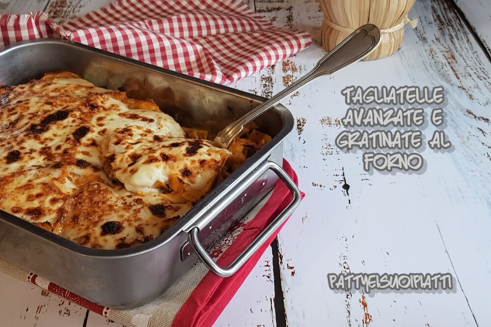 tagliatelles restantes et gratinées au four