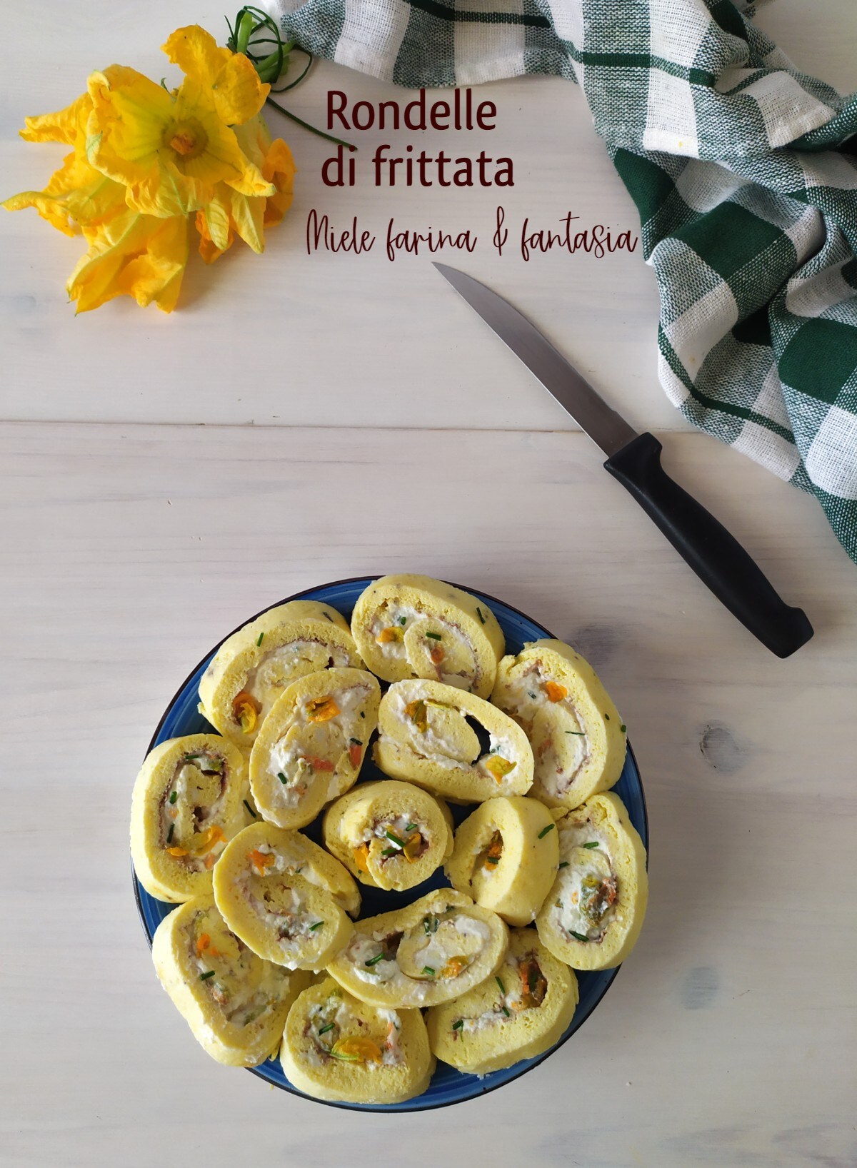 Rouleau d’omelette à la crème de ricotta et fleurs de courgette