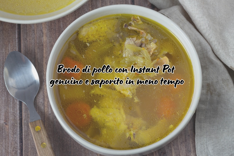 Bouillon de poulet avec Instant Pot: authentique et savoureux en moins de temps