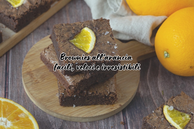 Brownies à l’orange : faciles, rapides et irrésistibles