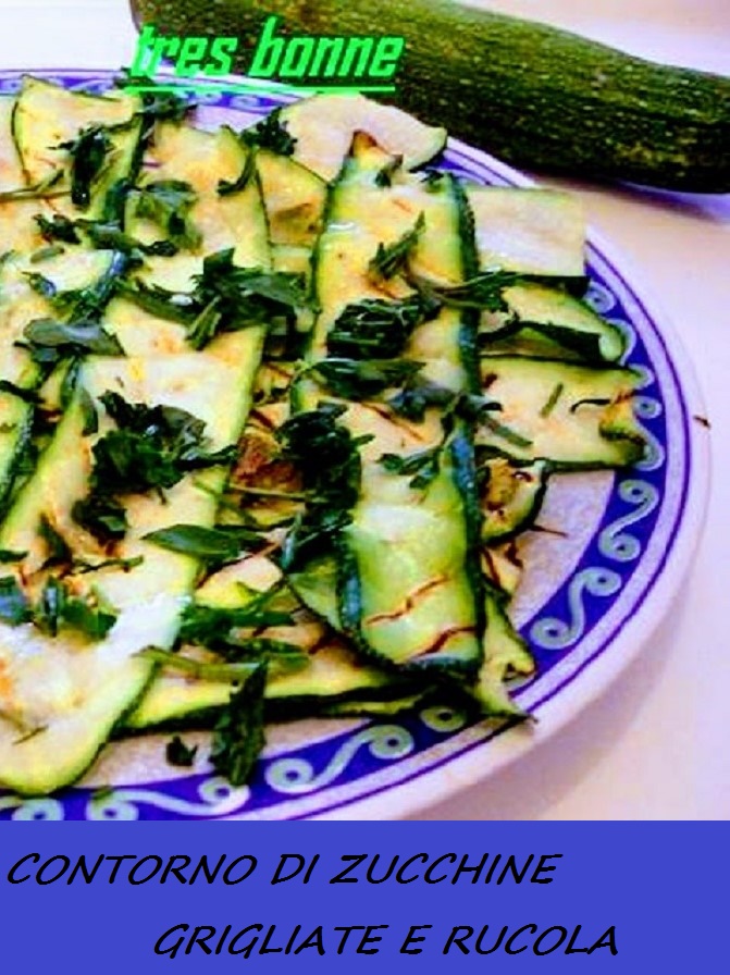 ACCOMPAGNEMENT COURGETTES GRILLÉES ET ROQUETTE