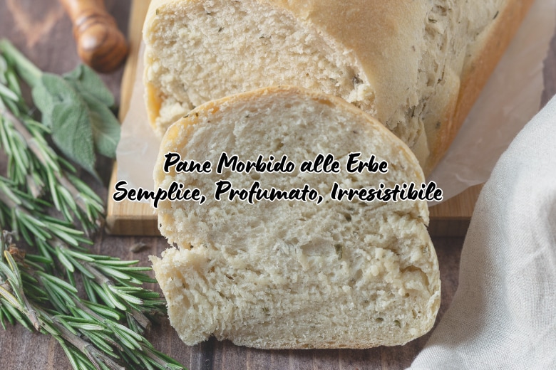 Pain Moelleux aux Herbes : Simple, Parfumé, Irrésistible