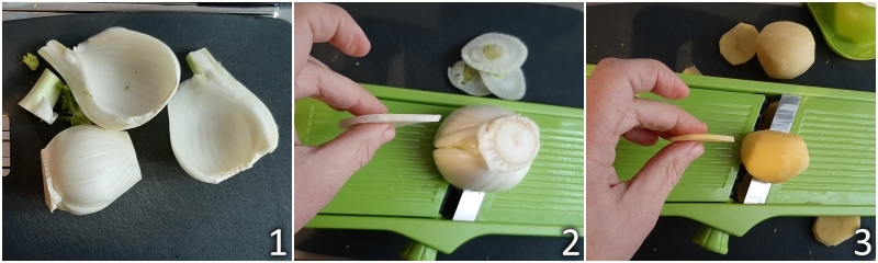 a. couper pommes de terre et fenouils en tranches fines avec la mandoline