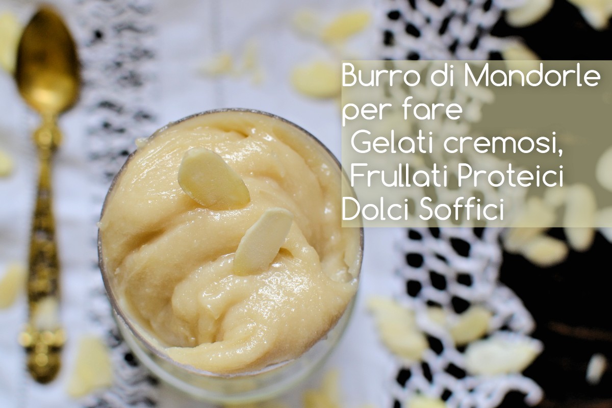 Beurre d&rsquo;amandes pour faire des glaces super crémeuses, des smoothies protéinés et des desserts moelleux