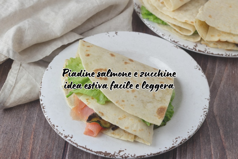 Piadinas de Salmón y Calabacines