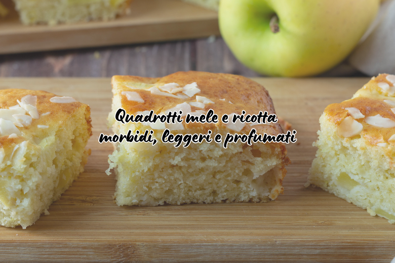 Cuadrados de manzana y ricotta: suaves, ligeros y fragantes