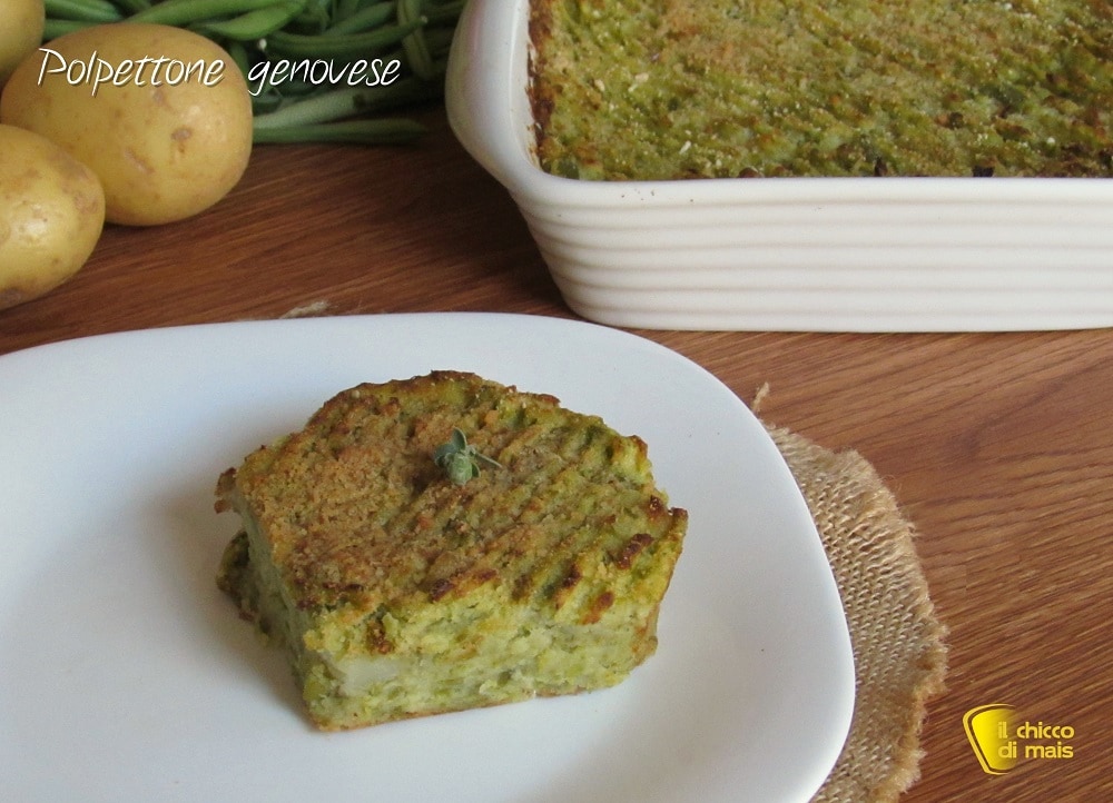 Pastel de patatas y judías verdes a la genovesa, receta de Liguria y vegetariana con video del chicco di mais