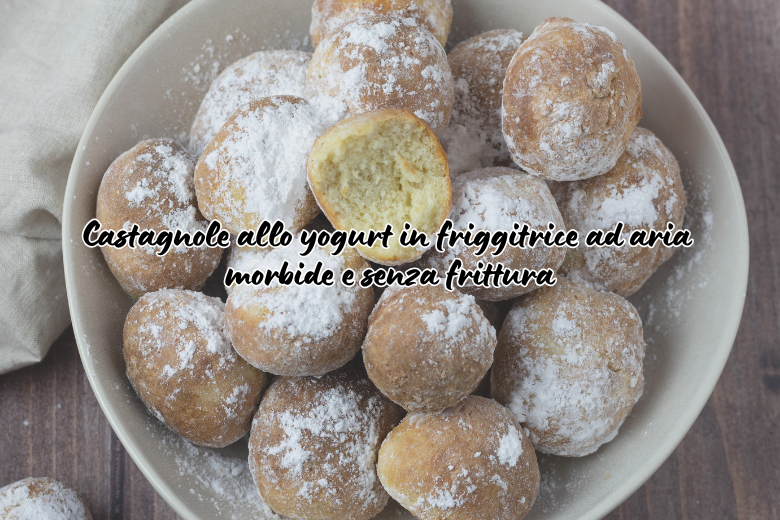 Castagnole al yogur en freidora de aire: suaves y sin fritura