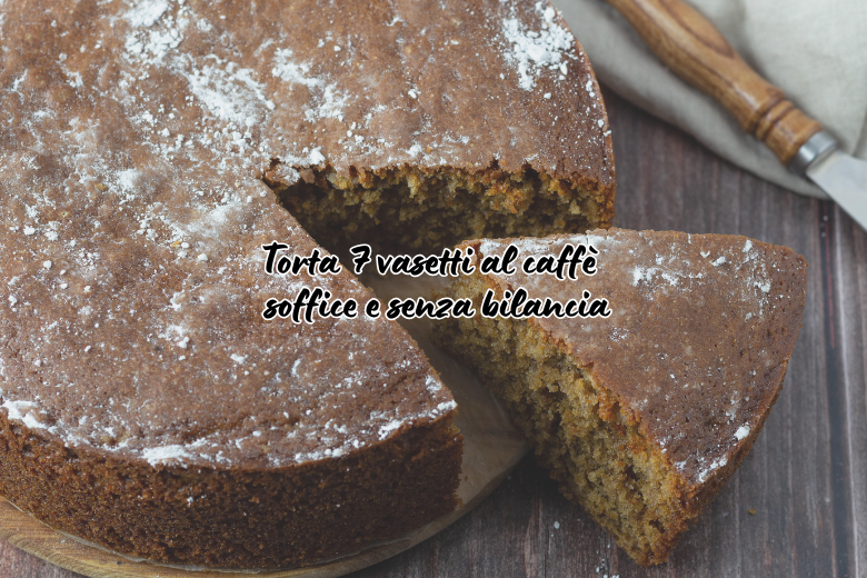 Tarta siete vasitos de café: esponjosa y sin báscula