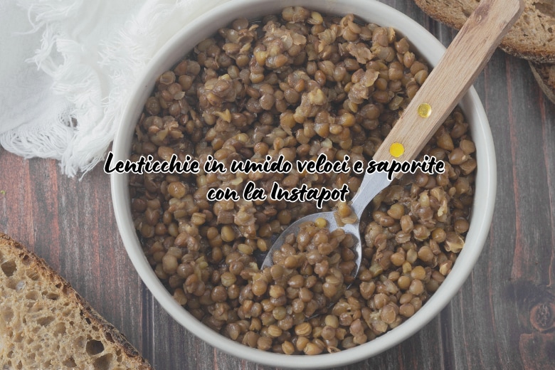 Lentilhas cozidas rápidas e saborosas com a Instapot