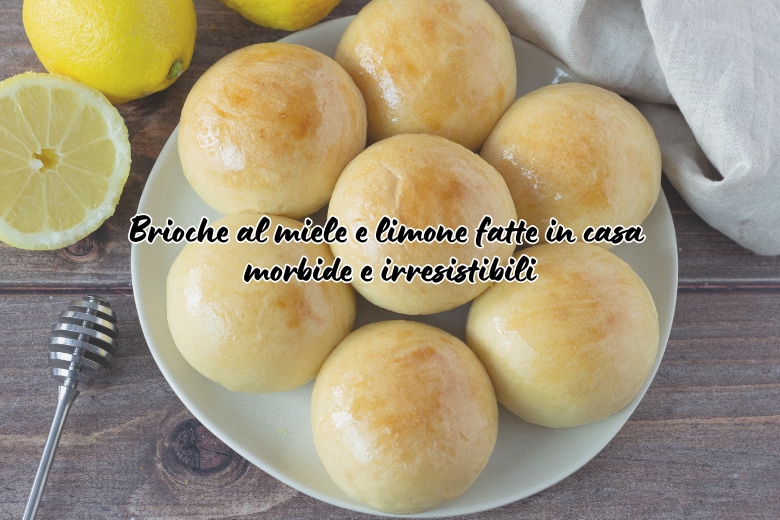 Brioche de mel e limão feitas em casa: macias e irresistíveis