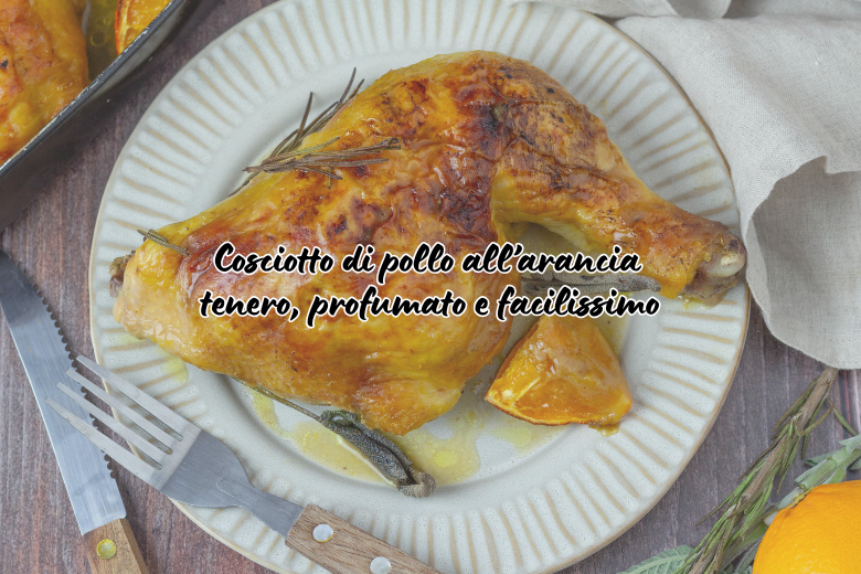 Coxa de frango à laranja: macia, perfumada e facilíssima