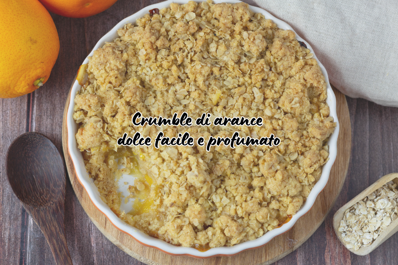 Crumble de laranjas: doce fácil e perfumado