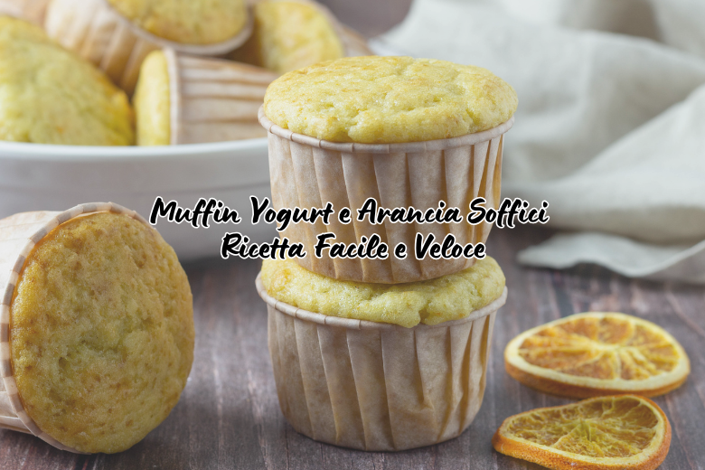 Muffin de Iogurte e Laranja Macios – Receita Fácil e Rápida