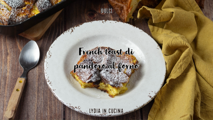 French toast van pandoro uit de oven