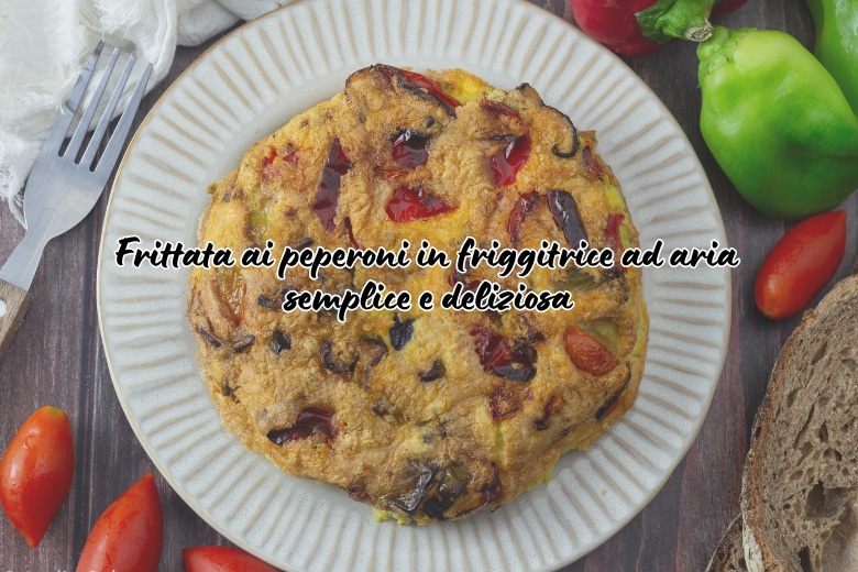 Paprika omelet in de heteluchtfriteuse: eenvoudig en heerlijk
