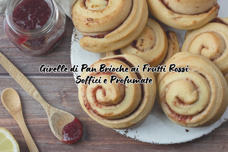 Rollen Van Briochebrood Met Rode Vruchten – Zacht en Geurig