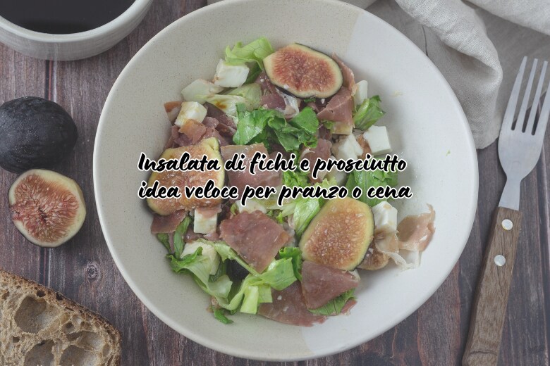 Vijgen en ham salade: snel idee voor lunch of diner