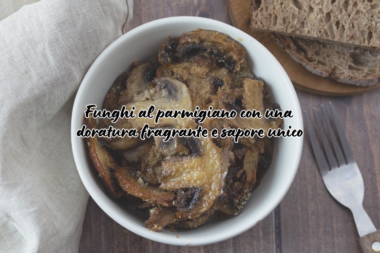 Champignons met Parmezaan met een geurig korstje en unieke smaak