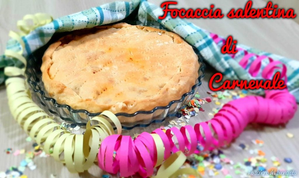 Focaccia di Carnevale Salentina